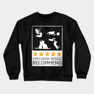 very good, would recommend, cats are so lovely Crewneck Sweatshirt